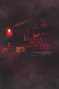 India's Most Haunted- K. Hari Kumar